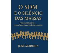 O Som e o Silêncio das Massas: Memória e Movimento