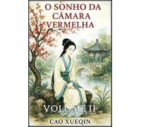 O Sonho da Câmara Vermelha: Volume 2: Intrigas e desejo