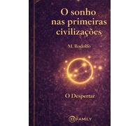 O Sonho nas Primeiras Civilizações: O Despertar