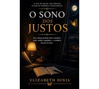 O Sono dos Justos: A paz de quem não precisa fugir da própria consciência
