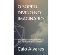 O SOPRO DIVINO NO IMAGINÁRIO: UM CAMINHO PARA COMUNICAR AS BOAS NOVAS AOS NERDS E GEEKS