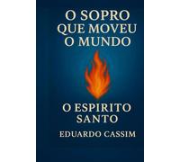 “O SOPRO QUE MOVEU O MUNDO”: O AMIGO QUE TRANSFORMA TUDO