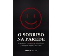 O Sorriso na Parede: O Mentalista, a anatomia da manipulação e como saber quando é você o alvo