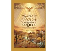 O SOTAQUE DO AMOR E A GRAMÁTICA DE DEUS: Quando o Céu desce ao Agreste para traduzir o coração.