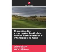 O sucesso das exportações hortícolas: fatores determinantes e intensidade no Gana