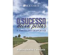 O Sucesso deixa pistas: Trilha do despertar