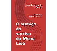 O sumiço do sorriso da Mona Lisa: O portal da floresta - volume II
