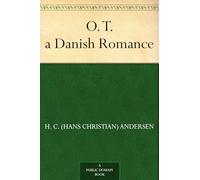 O. T., A Danish Romance