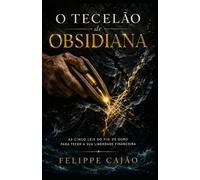 O Tecelão de Obsidiana: As Cinco Leis do Fio de Ouro