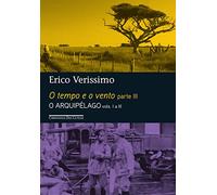 O Tempo e o Vento - Parte III + O Arquipélago - Volumes I à III