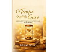O tempo que vale ouro