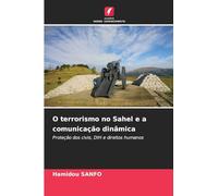 O terrorismo no Sahel e a comunicação dinâmica: Proteção dos civis, DIH e direitos humanos