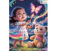O Tesouro das Pequenas Aventuras: 8 Histórias Incríveis para Crianças de 4 a 9 Anos