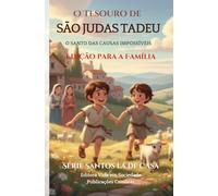O Tesouro de São Judas Tadeu - Edição para a Família: O Santo das Causas Impossíveis