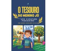 O tesouro do menino Jó: uma aventura financeira