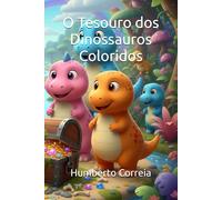 O Tesouro dos Dinossauros Coloridos