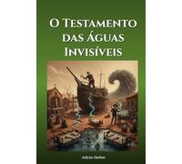 O Testamento das Águas Invisíveis