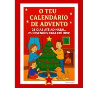 O Teu Calendário de Advento: 25 Dias até ao Natal, 25 Desenhos para Colorir