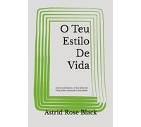 O Teu Estilo De Vida: Como a Genética e o Teu Estilo de Vida pode Influenciar a Tua Saúde