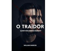 O Traidor: Quem Não Matou Edivar?