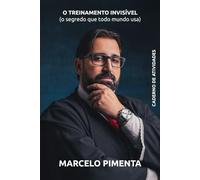 O TREINAMENTO INVISÍVEL: “O Segredo Que Todo Mundo Usa (Mas Ninguém Admite)”