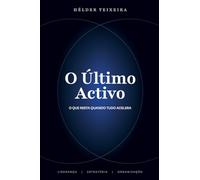 O Último Activo: O que resta quando tudo acelera.