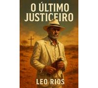 O Último Justiceiro: Antes da redenção, a saga de enfrentar o próprio sangue.
