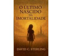 O Último Nascido da Imortalidade