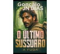 O Último Sussurro: A Fuga