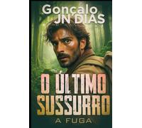 O Último Sussurro: A Fuga