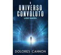 O Universo Convoluto Livro Quatro