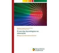 O uso das tecnologias na educação: Bilíngue da International School
