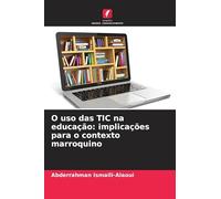 O uso das TIC na educação: implicações para o contexto marroquino