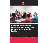 O uso de técnicas de questionamento em sala de aula no ensino de inglês