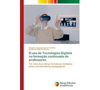 O uso de Tecnologias Digitais na formação continuada de professores: Por meio de práticas formativas mediadas pelos coordenadores pedagógicos