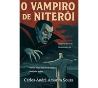 O Vampiro de Niterói: A Sombra que Ninguém Vê