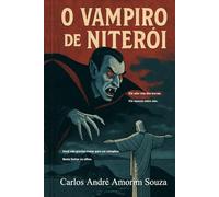 O Vampiro de Niterói: A Sombra que Ninguém Vê