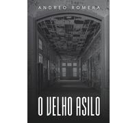 O Velho Asilo: Um Thriller Psicológico Gótico