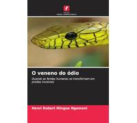 O veneno do ódio: Quando as feridas humanas se transformam em prisões invisíveis