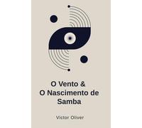 O Vento & O Nascimento de Samba