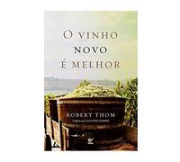 O Vinho Novo E Melhor (Em Portuguese do Brasil)