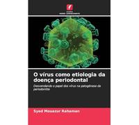 O vírus como etiologia da doença periodontal: Desvendando o papel dos vírus na patogénese da periodontite