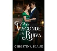 O Visconde e a Ruiva: Um romance picante da Regência