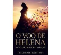 O Voo de Helena: Sabores de Um Recomeço