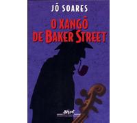 O xango de Baker Street: Romance (Portuguese Edition)