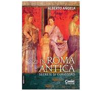 O Zi In Roma Antica. Secrete Si Curiozitati