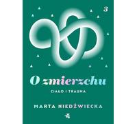 O zmierzchu: Ciało i trauma