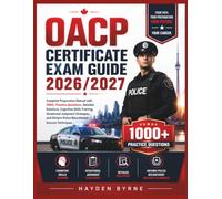 OACP Certificate Exam Guide 2026/2027: “Complete Preparation Manual with 1000+ Practice Questions, Detailed Solutions, Cognitive Skills Training, ... Police Recruitment Success Techniques"