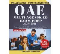 OAE Multi-Age (PK-12) Exam Prep 2025-2026: Complete Study Guide with 2000+ Practice Questions, Flashcards, Detailed Answer Explanations, and Exam Strategies for Success