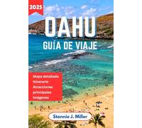 Oahu Guía de Viaje: La aventura definitiva para explorar joyas ocultas y atracciones imperdibles para un viaje inolvidable a Hawái.